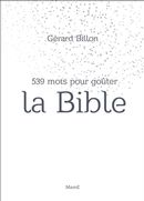 539 mots pour goûter la Bible