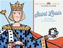 Saint Louis : Roi chevalier au temps des croisades