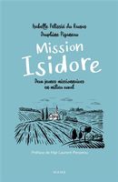 Mission Isidore :  Deux jeunes missionnaires en milieu rural