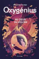 Oxygénius 01 : Au coeur du volcan