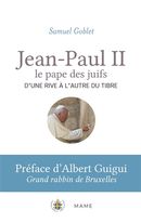 Jean-Paul II - le pape des juifs : D'une rive à l'autre du Tibre