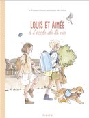 Louis et Aimée à l'école de la vie