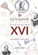 Guy Savoy cuisine les écrivains du XVIe siècle