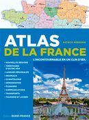 Atlas de la France - L'incontournable en un clin d'oeil