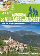 Autour de 20 villages du Sud-Est - Var et Alpes-Maritimes
