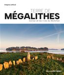 Terre de mégalithes - Carnac et les rives du Morbihan