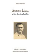 Lettres de fusillés - Léonce Laval et les derniers fusillés