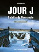 Le jour J et la bataille de Normandie - En images et en couleur