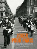 Jouer pour Paris - Un siècle avec la musique des gardiens de la paix