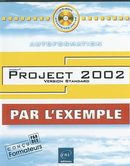 Project 2002 version standard /Par l'exemple