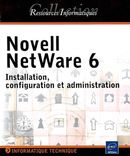 Novell NetWare 6: Installation, configuration et...