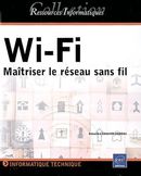 Wi-Fi: Maîtrisez le réseau sans fil  (Ress. Informatiques)
