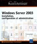 Windows Server 2003: Installation, configuration et...