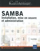 Samba - Installation, mise en oeuvre et administration