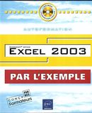 Microsoft Office Excel 2003:  Par l'exemple