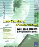 Excel 2003: Macros et programmation en VBA (Cahiers Exe.)