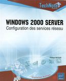 Windows 2000 server: Configuration des services réseau