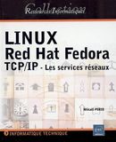 Linux Red Hat Fedora TCP/IP: Les services réseaux (Res. Inf)