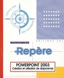Powerpoint 2003: Création et utilisation de diaporamas (Rep)
