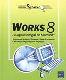 Works 8: Le logiciel intégré de Microsoft   Sésame