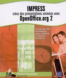 Impress Créez des présentations animées avec OpenOffice.org