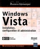 Windows Vista Installation, configuration et administration