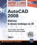 AutoCAD 2008 : Maîtrisez le dessin technique en 2D