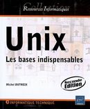 Unix : Les bases indispensables N.E.