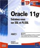 Oracle 11g : Entraînez-vous sur SQL et PL/SQL