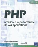 PHP Améliorez la performance de vos applications