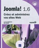 Joomla! 1.6 : Créez et administrez vos sites Web