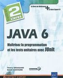 Java  6 : Maîtrisez la programmation etles test unitaires...