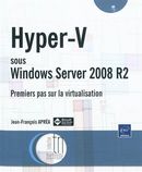 Hyper-V sous WIndows Server 2008 R2 : Premiers pas sur ...