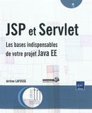 JSP et Servlet : Les bases indispensables de votre projet...