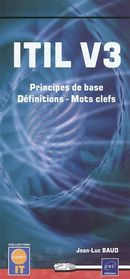 ITIL V/ : Principes de base  Définitions - Mots clefs