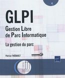 GLPI : Gestion Libre de Parc Informatique