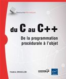 Du C au C++ De la programmation à l'objet 2e édition