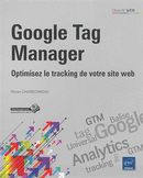 Google Tag Manage - Optimisez le tracking de votre site web
