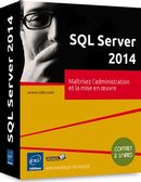 SQL Server 2014 - Maîtrisez l'administration et la mise...
