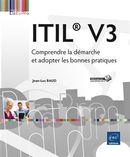 ITIL V3 - Comprendre la démarche et adopter les bonnes pratiques