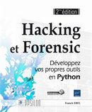 Hacking et Forensic  Développez vos propres outils en Python 2e édition