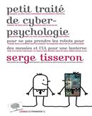 Petit traité de cyberpsychologie