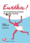 Eurêka ! Petite histoire des sciences en 40 citations