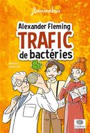Alexander Fleming, trafic de bacteries