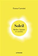 Soleil - Mythes, histoire et sociétés
