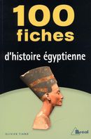100 fiches d'histoire égyptienne