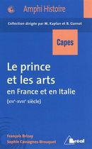 Prince et les arts en France et en Italie XIV-XVIII CAPES agrégation histoire