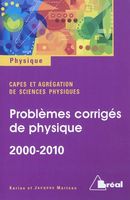 Problémes corrigés de physique CAPES 2000-2010
