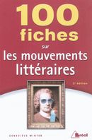 100 fiches sur les mouvements littéraires 2e édition