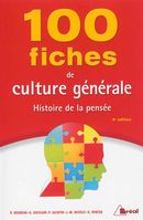 100 fiches de culture générale Histoire de la pensée 4e édi
